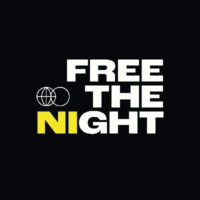 Creating a better night time for Northern Ireland. #freethenightni