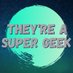 They're A Super Geek (@tasgeek) Twitter profile photo They're A Super Geek (@tasgeek) Twitter profile photo