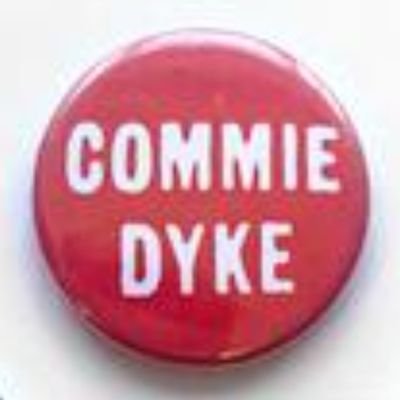 Commie and Dyke. Made in 1999