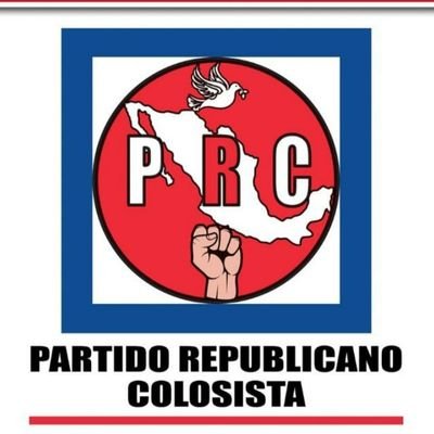 Presidente Nacional del Partido Republicano Colosista, somos el Partido que México necesita, el Partido de la Paz, la unidad y la esperanza 5555055322