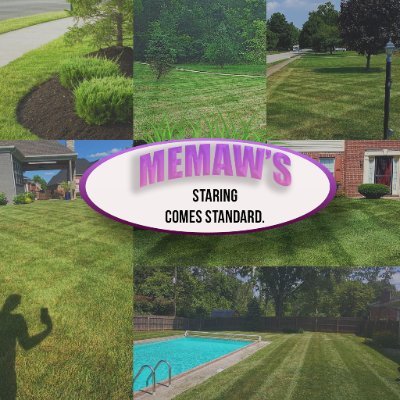 Anything within your property lines your Memaw would be proud of!
-------------------------
Contact us: 
Email: memawslawncare@gmail.com
Phone: 502•216•9107