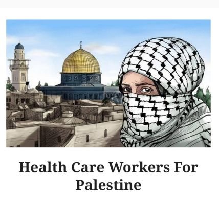 Healthcare Workers for Palestine 🇵🇸