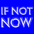 IF NOT NOW
