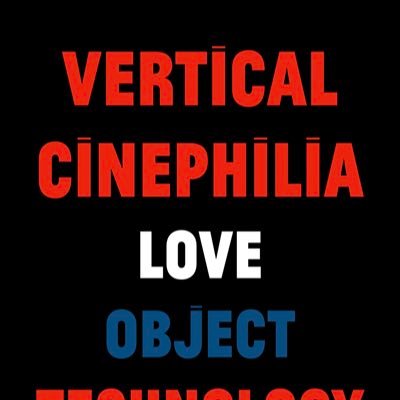 Vertical Cinephilia - reframing the familiar in film and film criticism #verticalcinephilia