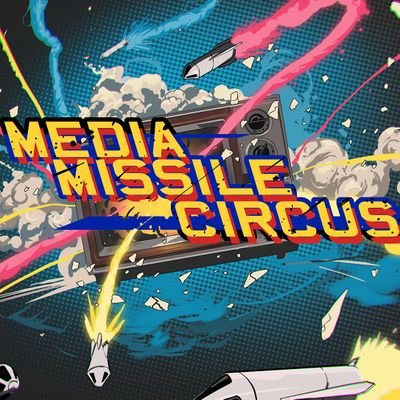 Media Missile Circus Podcast