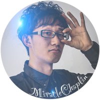 ミラクルチャップリン|元芸人𝕏動画師 (@miraclechaplin) 's Twitter Profile