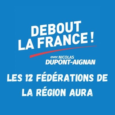 Compte Officiel Debout la France #AURA les 12 fédérations de la région Auvergne Rhône-Alpes #AURA #DLF