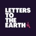 Letters to the Earth (@letterstoearth_) Twitter profile photo