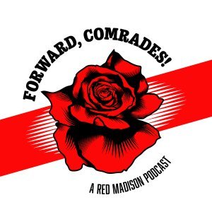 The official podcast of Red Madison, a publication of @DSAMadison.