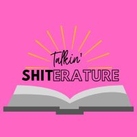 Talkin’ Shiterature(@talkshiterature) 's Twitter Profile Photo