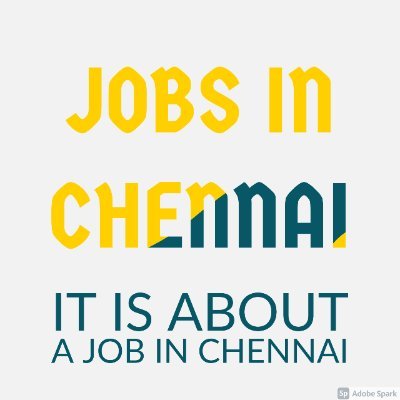 It is about
A JOB IN CHENNAI