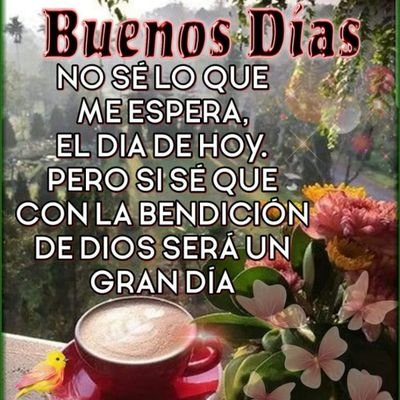 Agradecer a Dios por cada día de vida que nos da .