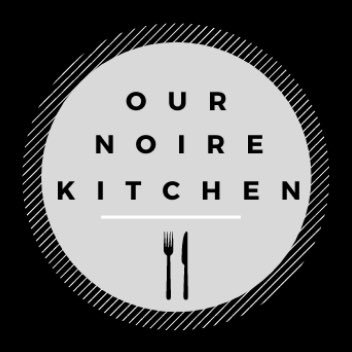 Our Noire Kitchen