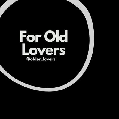 For Older Lovers 36k 💥