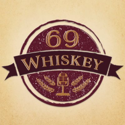 69 Whiskey 🎙🥃