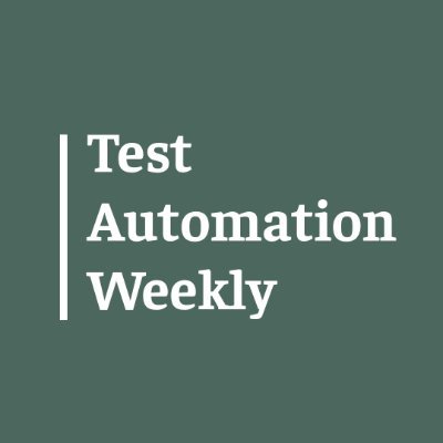 A free, once-weekly newsletter of Test Automation articles, news, and cool projects.  #softwaretesting #testautomation