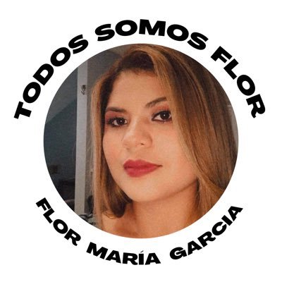 #TodosSomosFlor es un movimiento en honor a Flor Maria Garcia, una gran mujer y madre salvadoreña.   🌷 Para contacto y prensa, DM: @jorgegxrcia