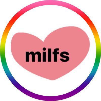 milfs (affectionately)