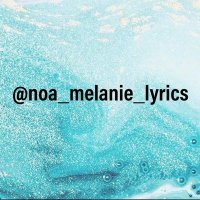 noa_melanie_lyrics(@noa_melanie_) 's Twitter Profile Photo