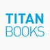 Titan Books (@titanbooks) Twitter profile photo Titan Books (@titanbooks) Twitter profile photo