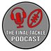 The Final Tackle Podcast (@TheFinalTackle) Twitter profile photo