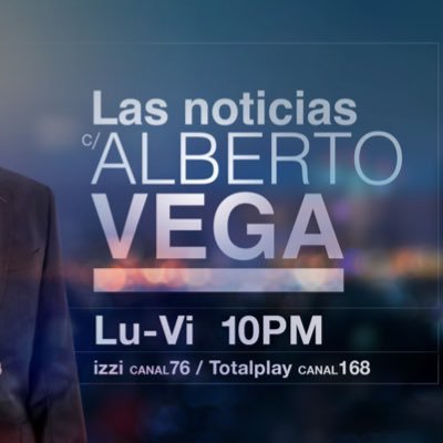 Las Noticias con Alberto Vega lun-vie 10pm por https://t.co/9z6aIoh7wi 76 de @izzi_mx y 168 de @totalplaymx