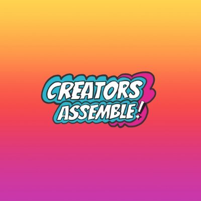 Creators Assemble! Profile