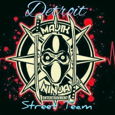 Home Of Detroit Majik Ninja Ent. Street Team News