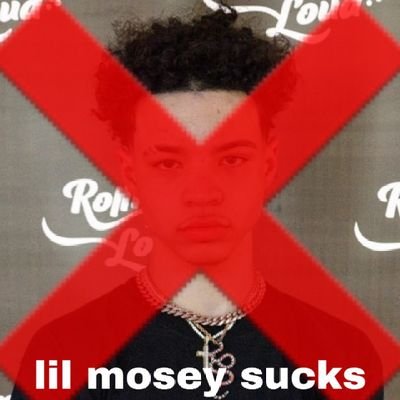 THE OFFICIAL LIL MOSEY HATE PAGE 
I HATE LIL MOSEY