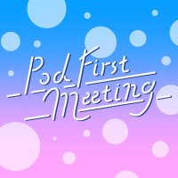 Pod First meeting(@pod_f_me) 's Twitter Profile Photo