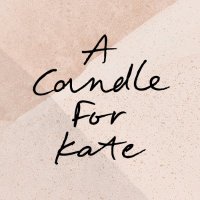 A Candle For Kate(@ACandle_ForKate) 's Twitter Profile Photo