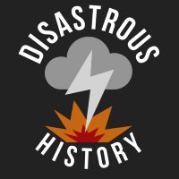 Disastrous History (@disastroushstry) 's Twitter Profile