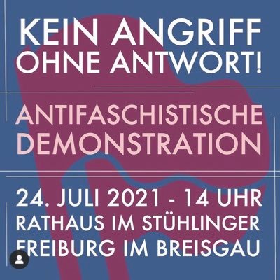 kein_ohne's profile picture. Antifaschistische Großdemonstration in Freiburg 📅 24.7.  🕑 14 Uhr  📍 Start am Rathaus im Stühlinger Pressekontakt: aktionreaktion@riseup.net