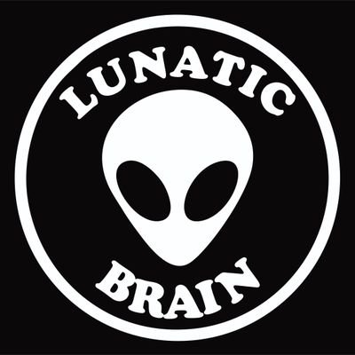 LUNATIC BRAIN