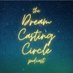 The Dream Casting Circle Podcast (@Dreamccpodcast) Twitter profile photo