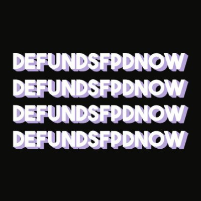 We are reimagining public safety: care instead of cops. Defund & Abolish SFPD now.