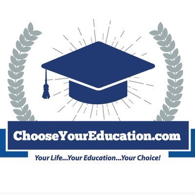 Your Life...Your Education...Your Choice!