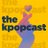 TheKpopcast