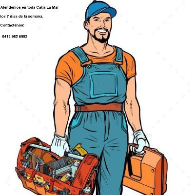 PLOMERÍA, ELECTRICIDAD, PINTURA, JARDINERÍA Y ALBAÑILERÍA
0412 982 69 52,
24/7 de 7 am a 7 pm en Catia La Mar