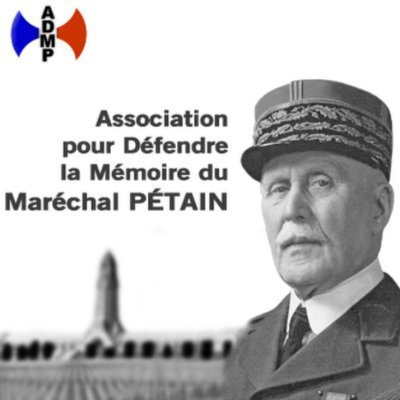 ADMP - Association pour Défendre la Mémoire du Maréchal Pétain. Site officiel.