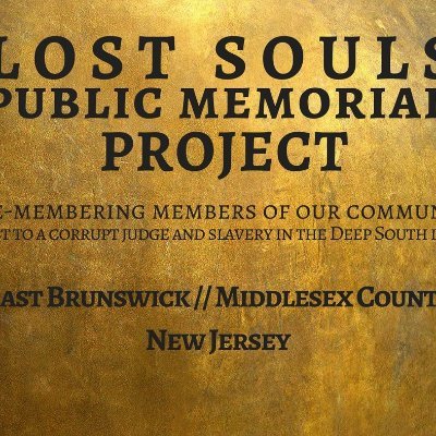 Local community effort to build a public memorial in East Brunswick NJ to the nearly 100 souls sold into permanent slavery by Judge J. Van Wickle in 1818.