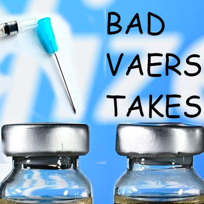 VAERS subtweets and snark - exposing how the system is supposed to work. Known to underreport by 90% of bad VAERS takes. Submissions welcome - just @ me