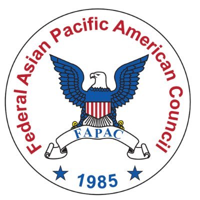 The Federal Asian Pacific American Council (FAPAC) was founded in 1985. It is a nonprofit, nonpartisan organization representing the civilian and military AAPI