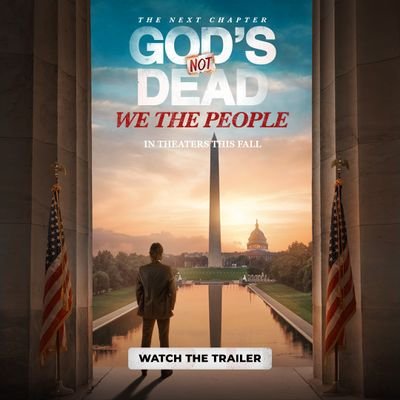God's Not Dead:  We The People, coming to theaters this fall, is the next chapter from the God's Not Dead series.