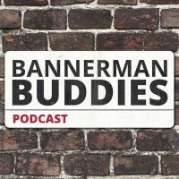 Bannerman Buddies Podcast(@BannermanBuddi1) 's Twitter Profileg