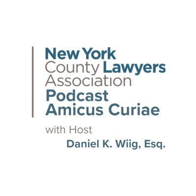 Amicus Curiae is podcast from the New York County Lawyers Association. Candid conversations with leaders of Bench & Bar & those who serve the legal profession.