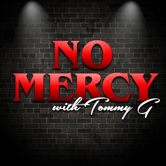 Home of the No Mercy Podcast w/ Tommy G! 

Listen to the show below: 

https://t.co/45ZimQoyTT