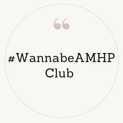 #WannabeAMHP Club