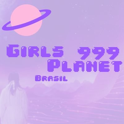 Twitter criado para o canal Girls Planet 999 Brasil, onde terão todas as legendas do Reality Show