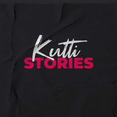 Kutti Stories Official